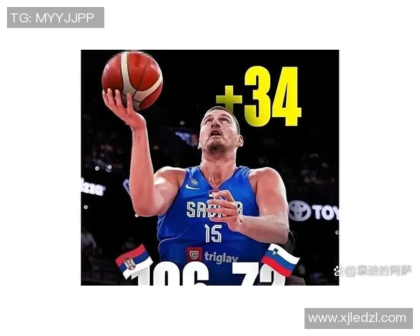 东契奇与约基奇激战国际赛斯洛文尼亚险胜塞尔维亚再创辉煌